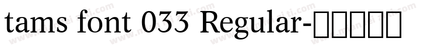 tams font 033 Regular字体转换